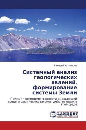 Sistemnyy analiz geologicheskikh yavleniy, formirovanie sistemy Zemli de Ust'yantsev Valeriy