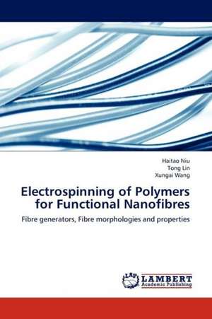 Electrospinning of Polymers for Functional Nanofibres de Niu Haitao