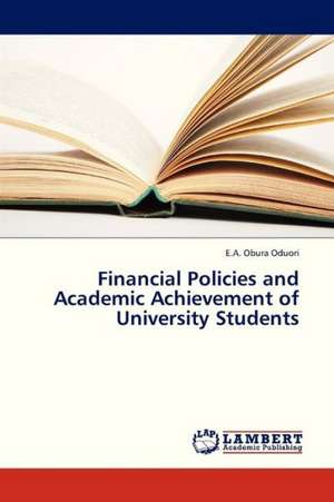 Financial Policies and Academic Achievement of University Students de Oduori E.A. Obura