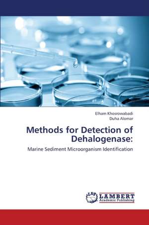 Methods for Detection of Dehalogenase de Khosrowabadi Elham