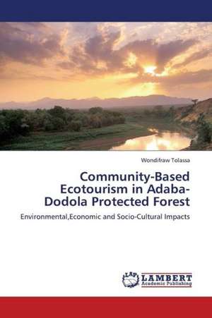 Community-Based Ecotourism in Adaba-Dodola Protected Forest de Tolassa Wondifraw