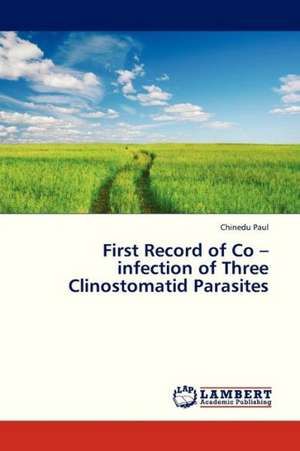 First Record of Co - infection of Three Clinostomatid Parasites de Paul Chinedu