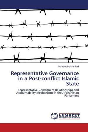 Representative Governance in a Post-conflict Islamic State de Iltaf Mahboobullah