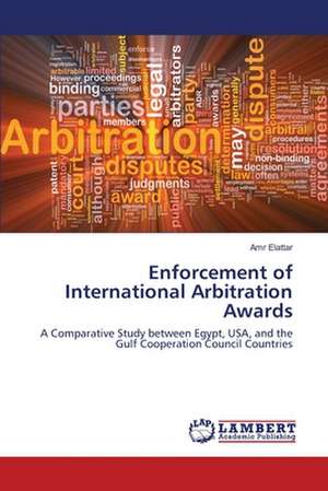 Enforcement of International Arbitration Awards de Elattar Amr