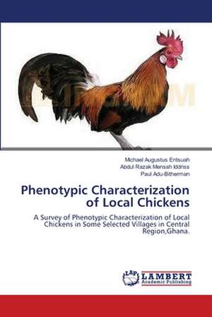 Phenotypic Characterization of Local Chickens de Entsuah Michael Augustus