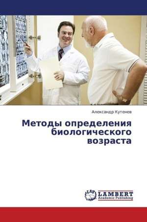 Metody opredeleniya biologicheskogo vozrasta de Kutenev Aleksandr