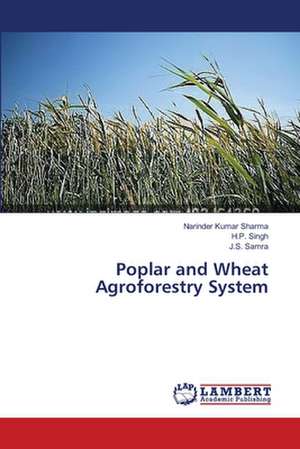 Poplar and Wheat Agroforestry System de Sharma Narinder Kumar