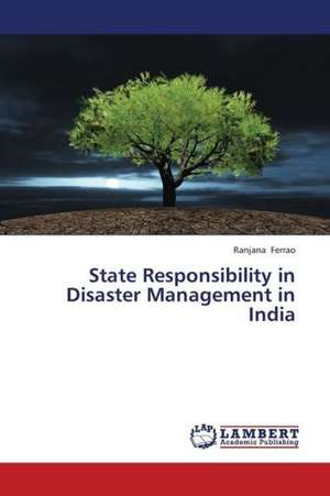 State Responsibility in Disaster Management in India de Ferrao Ranjana