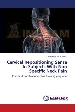 Cervical Repositioning Sense In Subjects With Non Specific Neck Pain de Mahto Prakash Kumar