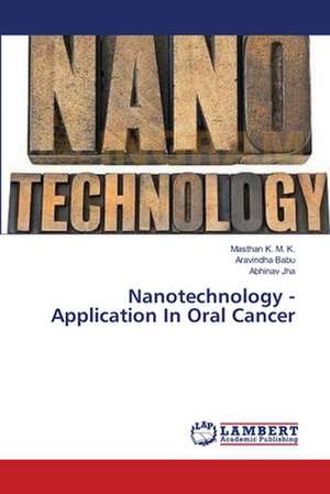 Nanotechnology -Application In Oral Cancer de K M K Masthan