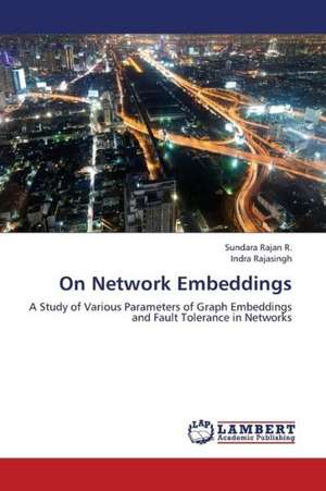 On Network Embeddings de R. Sundara Rajan