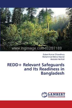 REDD+ Relevant Safeguards and Its Readiness in Bangladesh de Chowdhury Suban Kumar