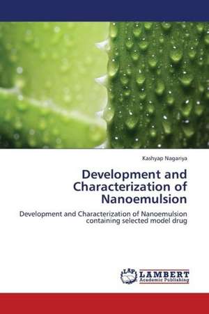 Development and Characterization of Nanoemulsion de Nagariya Kashyap