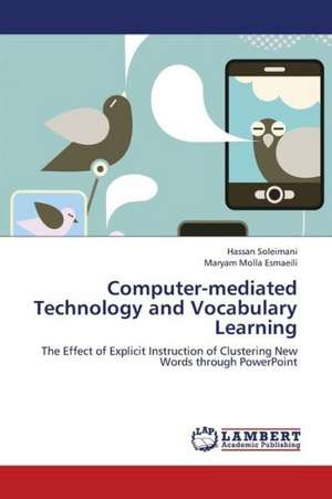 Computer-mediated Technology and Vocabulary Learning de Soleimani Hassan