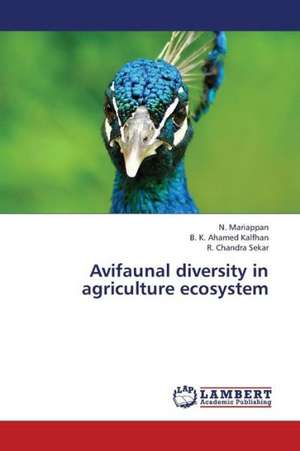 Avifaunal diversity in agriculture ecosystem de Mariappan N.