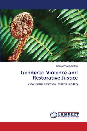 Gendered Violence and Restorative Justice de Proietti-Scifoni Gitana