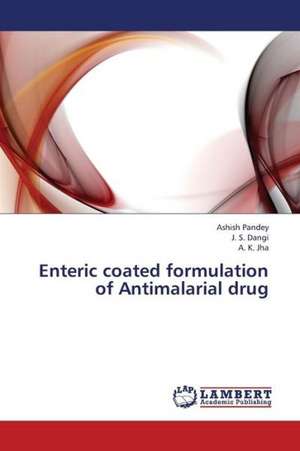 Enteric coated formulation of Antimalarial drug de Pandey Ashish