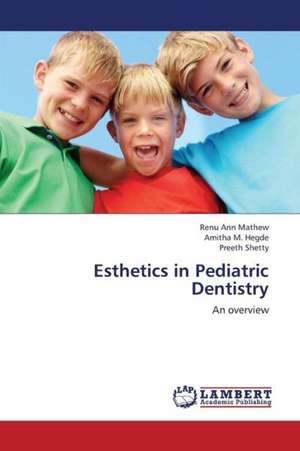 Esthetics in Pediatric Dentistry de Mathew Renu Ann