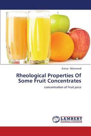 Rheological Properties Of Some Fruit Concentrates de Mohamed Entsar