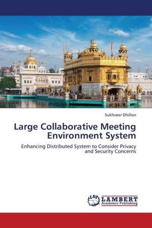 Large Collaborative Meeting Environment System de Dhillon Sukhveer