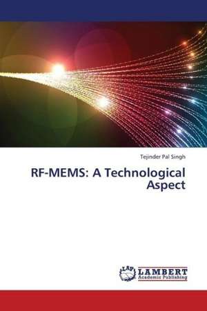 RF-Mems: A Technological Aspect de Singh Tejinder Pal