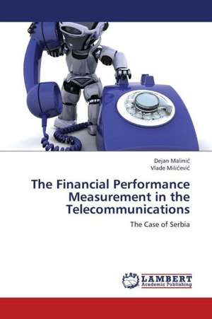 The Financial Performance Measurement in the Telecommunications de Malinić Dejan