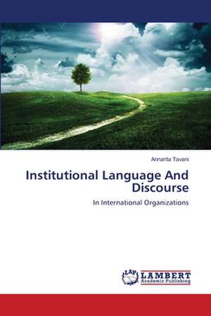 Institutional Language And Discourse de Tavani Annarita