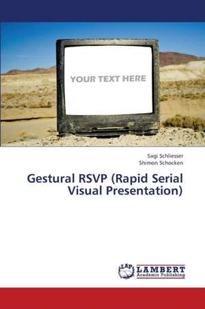Gestural RSVP (Rapid Serial Visual Presentation) de Sagi Schliesser
