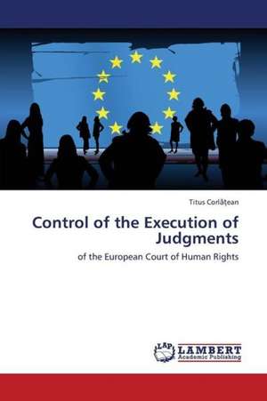 Control of the Execution of Judgments de Corlățean Titus