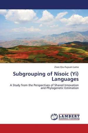 Subgrouping of Nisoic (Yi) Languages de Lama Ziwo Qiu-Fuyuan