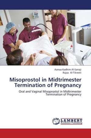 Misoprostol in Midtrimester Termination of Pregnancy de Asmaa Kadhim Al-Sarraji