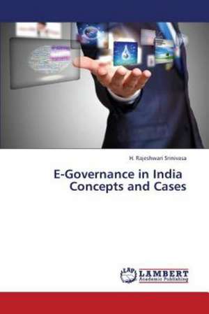 E-Governance in India Concepts and Cases de Srinivasa H. Rajeshwari