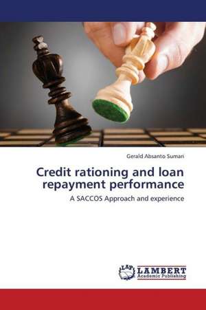 Credit rationing and loan repayment performance de Sumari Gerald Absanto