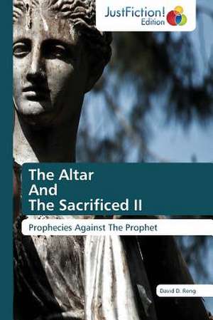 The Altar And The Sacrificed II de David D. Reng