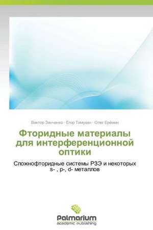 Ftoridnye materialy dlq interferencionnoj optiki de Viktor Zinchenko