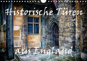 Historische Türen aus England / Geburtstagskalender (Wandkalender immerwährend DIN A4 quer) de Gabriela Wernicke-Marfo