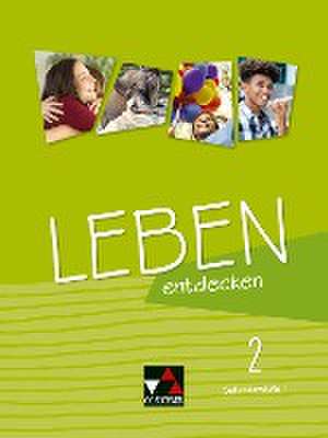 Leben entdecken 2 Lehrbuch de Anna Eifert