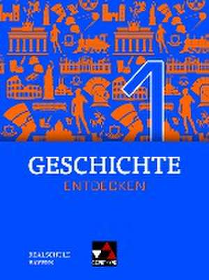 Geschichte entdecken 1 Lehrbuch Bayern de Heiko Bohne