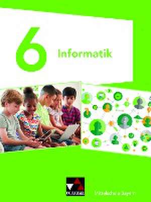 Informatik 6 Schülerbuch Mittelschule Bayern de Matthias Dossenbach