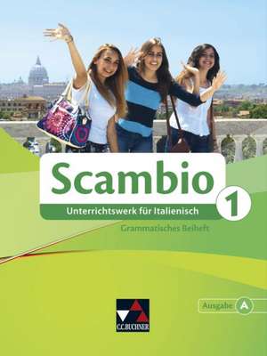 Scambio A. Grammatisches Beiheft 1 de Isabella Maurer