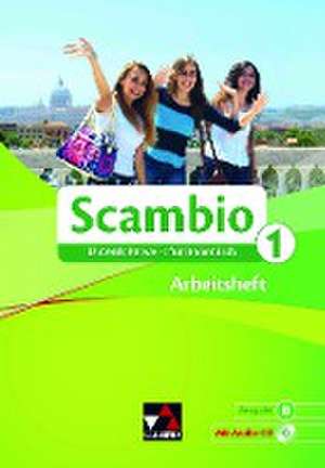 Scambio B 1 Arbeitsheft de Anne-Rose Fischer