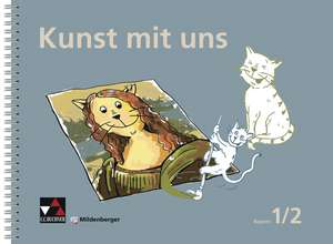 Kunst mit uns... Heft 1/2 de Claudia Lutz