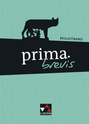 prima.brevis Begleitband de Clement Utz