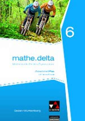 mathe.delta 6 Arbeitsheft plus Baden-Württemberg de Michael Kleine