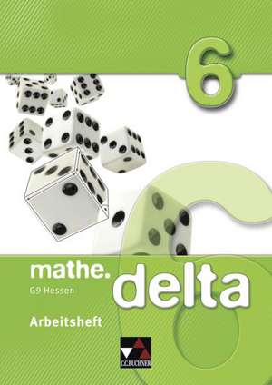 mathe.delta 6 Arbeitsheft Hessen (G9) de Susanne Wöller