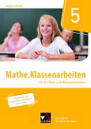 mathe.delta 5 Klassenarbeiten Nordrhein-Westfalen de Sabine Castelli