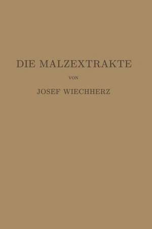 Die Malzextrakte de Josef Weichherz