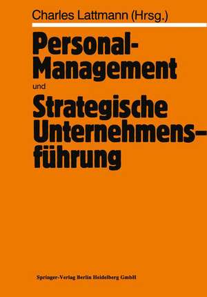 Personal-Management und Strategische Unternehmensführung de Charles Lattmann