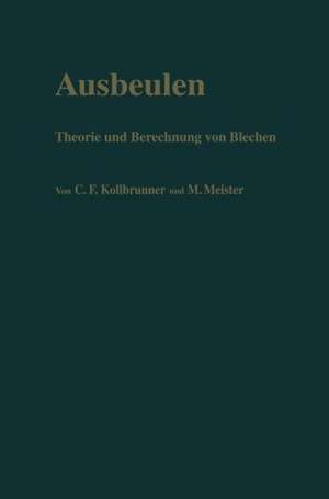 Ausbeulen: Theorie und Berechnung von Blechen de Curt F. Kollbrunner