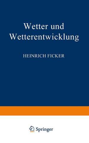 Wetter und Wetterentwicklung de Heinrich Ficker